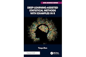 Deep-Learning-Assisted Statistical Methods with Examples in R (Chapman & Hall/CRC Data Science Series)