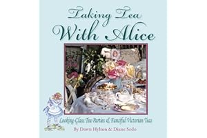 Taking Tea with Alice: Looking Glass Tea Parties