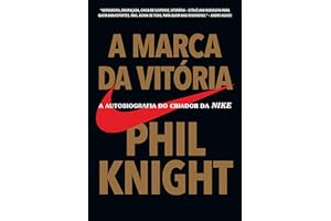 A marca da vitória: A autobiografia do criador da Nike (Portuguese Edition)