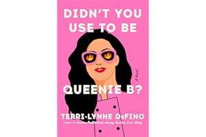 Didn't You Use to Be Queenie B?: A Gripping Foodie Mystery Novel Featuring a Humorous Unlikely Friendship, Uncover the Secrets Behind the Disgraced Celebrity Chef's Vanishing Act