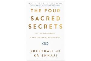 The Four Sacred Secrets: For Love and Prosperity, A Guide to Living in a Beautiful State