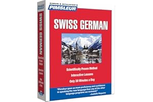 Pimsleur Swiss German Level 1 CD: Learn to Speak and Understand Swiss German with Pimsleur Language Programs (Volume 1)