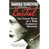 Bestial: The Savage Trail of a True American Monster