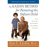The Kazdin Method for Parenting the Defiant Child