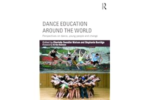 Dance Education around the World: Perspectives on dance, young people and change