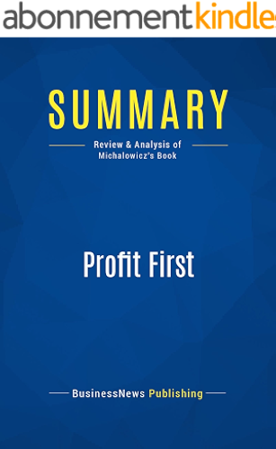Download Summary: Profit First: Review and Analysis of Michalowicz's Book (English Edition) PDF