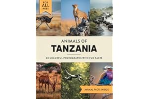Animals of Tanzania: A Wildlife Picture Book With Fun Facts including Kilimanjaro and Serengeti For Kids & Adults