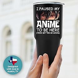 KEDRIAN Funny Anime Tumbler 30oz, I Paused My Anime