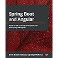 Spring Boot and Angular: Hands-on full stack web development with Java, Spring, and Angular