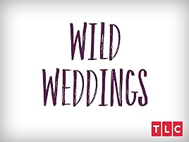 Watch Wild Weddings Season 2 Prime Video