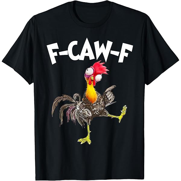 F-CAW-F Hahn Cartoon T-Shirt Lustiges Spruchshirt Rooster Meme