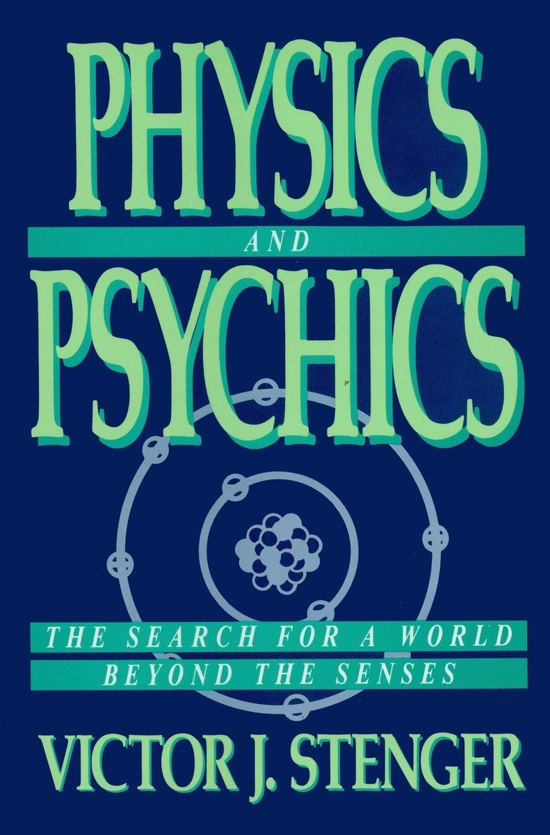 Amazon Com Physics And Psychics 9780879755751 Stenger Victor J Books
