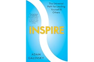 Inspire: The Universal Path for Leading Yourself and Others – The Science-Based Guide to Visionaries, Exemplars, and Mentors 