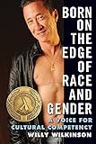 Born on the Edge of Race and Gender: A Voice for Cultural Competency