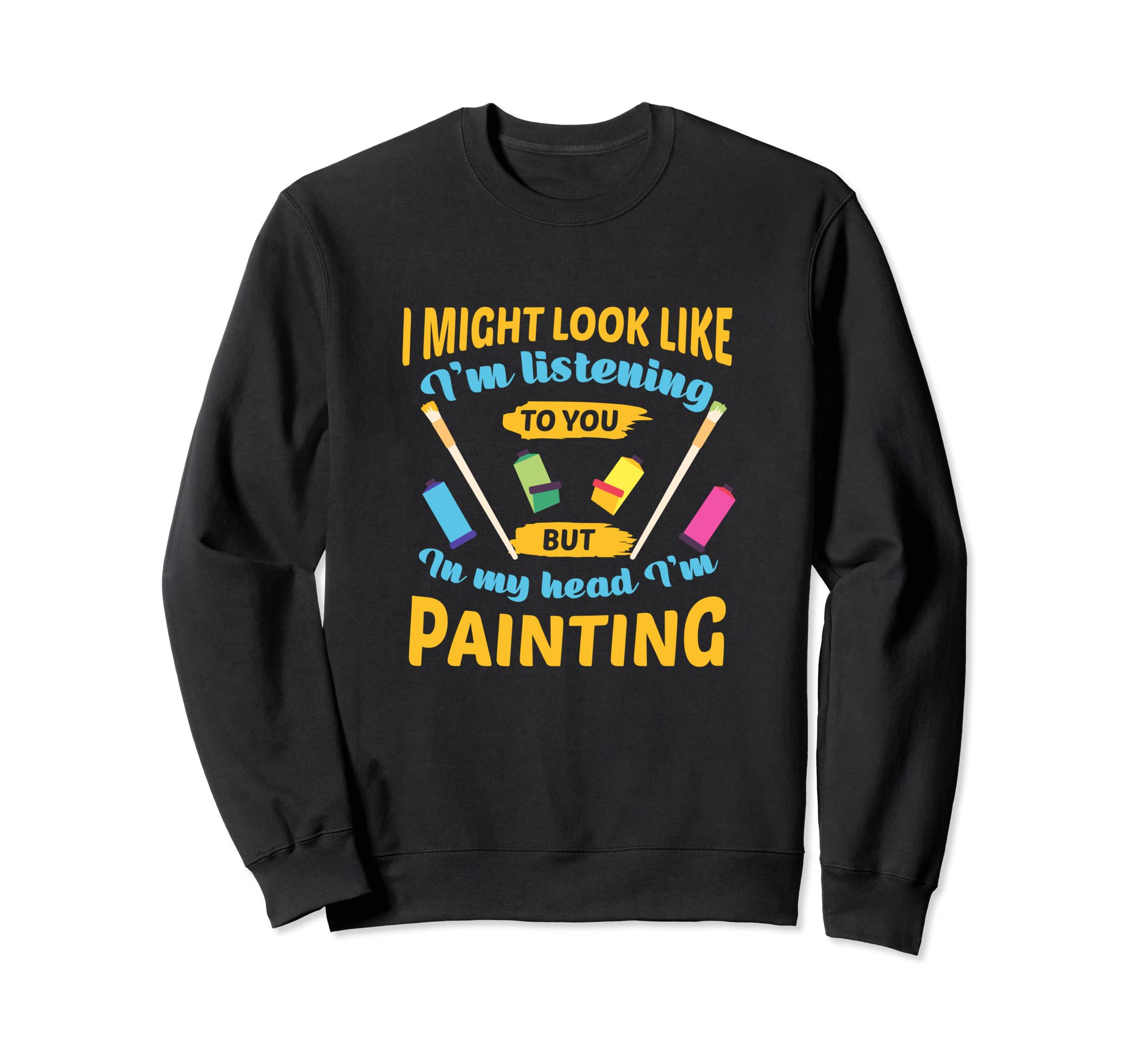 Painter Outfit For Men Painting Painters Artist Sweatshirt