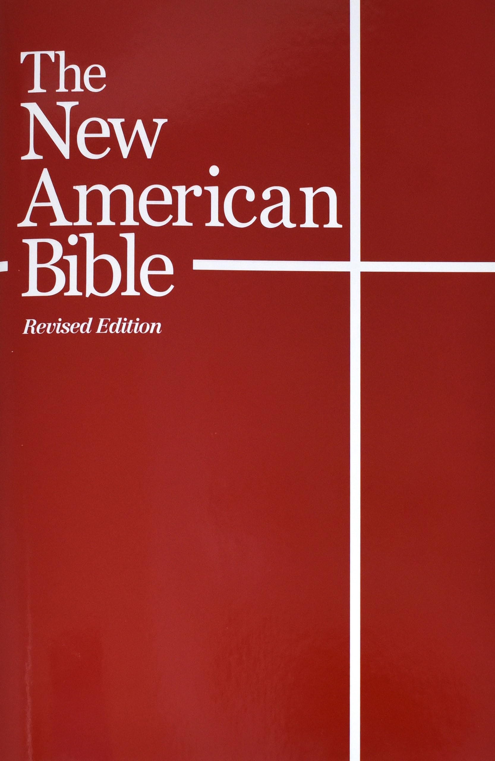 The New American Bible (With the Revised Book of Psalms and the Revised New T...