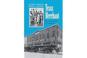 Texas Merchant: Marvin Leonard and Fort Worth (Volume 11) (Kenneth E. Montague Series in Oil and Business History)