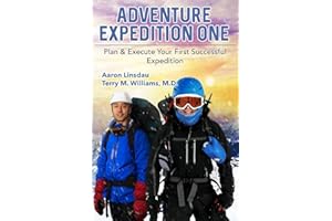 Adventure Expedition One: Plan & Execute Your First Successful Expedition