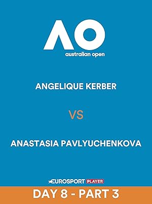 Watch Australian Open: Angelique Kerber vs Anastasia ...