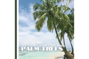 The Little Coffee Table Book: Palm Trees: 75 fascinating facts, this book explores the role of palms in ancient cultures, the