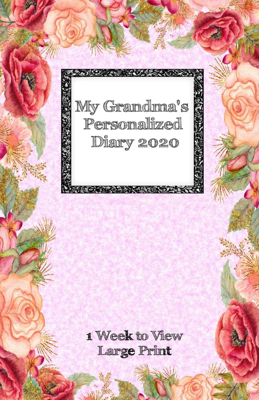 My Grandma's Personalized Diary 2020: Large Print One week to view diary with space for reminders & notes (Grandparents Diaries)