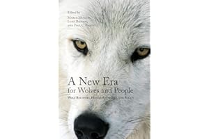 A New Era for Wolves and People: Wolf Recovery, Human Attitudes, and Policy (Energy, Ecology and the Environment, 2) (Volume 2)