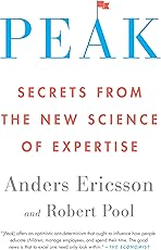Peak: Secrets from the New Science of Expertise