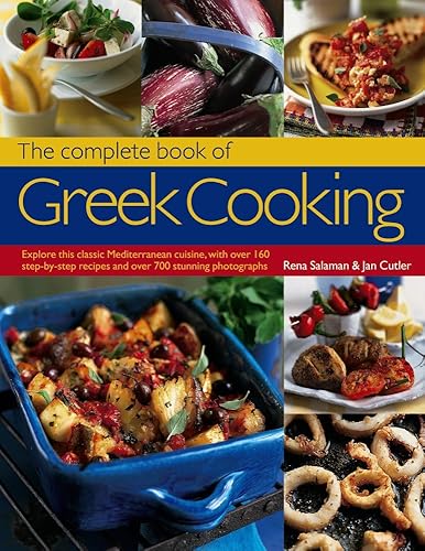 Download The Complete Book of Greek Cooking: Explore This Classic Mediterranean Cuisine, With over 160 Step-by-Step Recipes and over 700 Stunning Photographs PDF