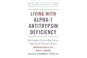 Living with Alpha-1 Antitrypsin Deficiency (A1AD): Complete Guide to Risk Factors, Symptoms & Treatment Options