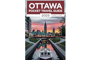 Ottawa Pocket Travel Guide 2025: Exploring the top attraction and hidden gems of canada capital city