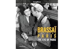 Brassaï: The Eye of Paris