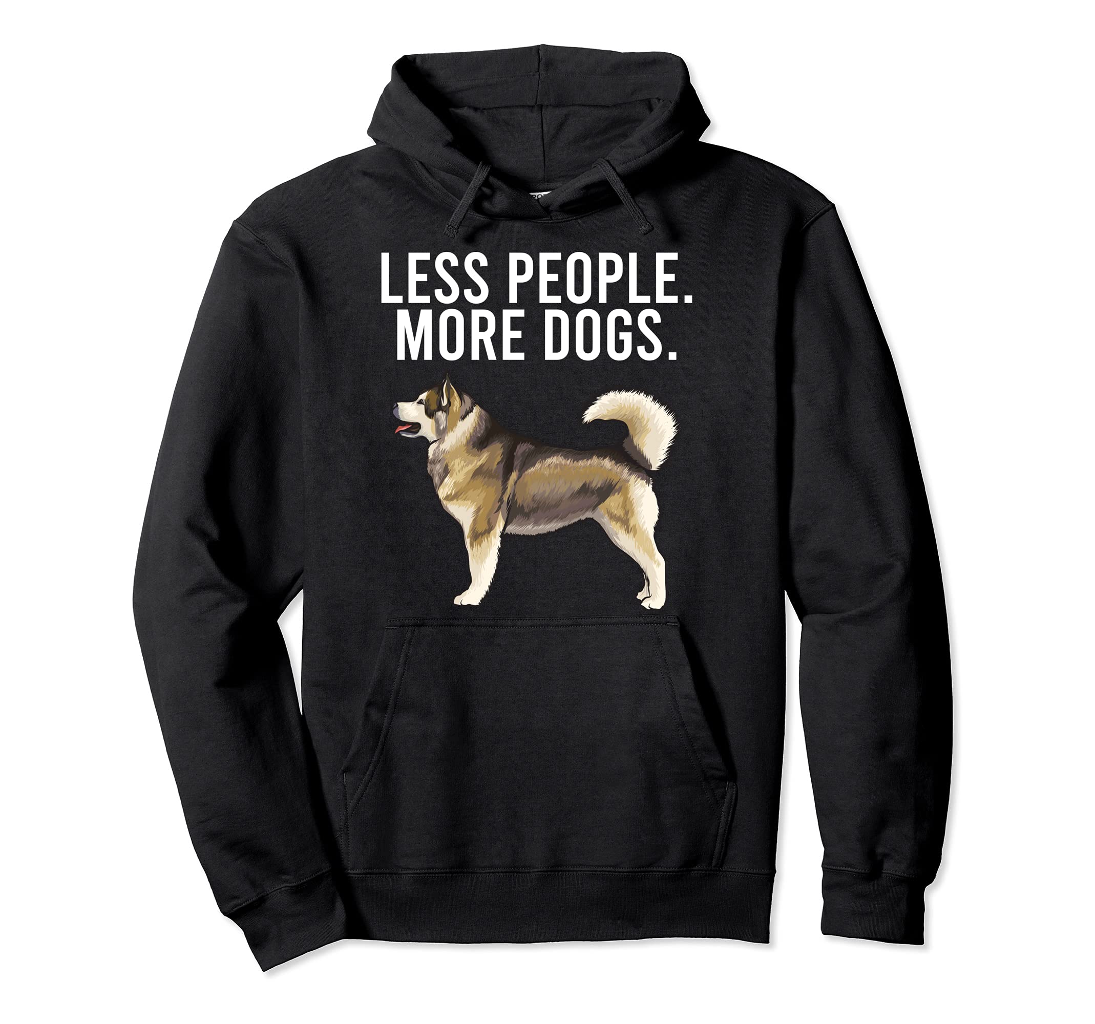 Less People More Dogs Alaskan Malamute Funny Introvert Pullover Hoodie