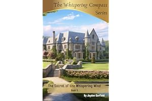 The Secret of the Whispering Wind: Children's Adventure Series (The Whispering Compass)