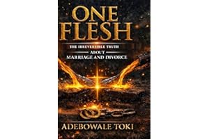 ONE FLESH: The Irreversible Truth About Marriage and Divorce