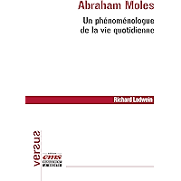 Abraham Moles - Un phénoménologue de la vie quotidienne (French Edition) book cover Abraham Moles - Un phénoménologue de la vie quotidienne (French Edition) book cover