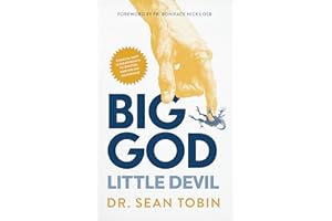 Big GOD, little devil: A Radical Shift in the Approach to Spiritual Warfare and Deliverance