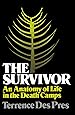 The Survivor: An Anatomy of Life in the Death Camps