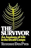 The Survivor: An Anatomy of Life in the Death Camps
