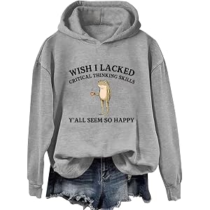 Wish I Lacked Critical Thinking Skills Y'all Seem So Happy Sweatshirt | Wish I Lacked Critical Thinking Skills Sweatshirt Fro