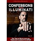 Confessions of an Illuminati, Volume II: The Time of Revelation and Tribulation Leading up to 2020
