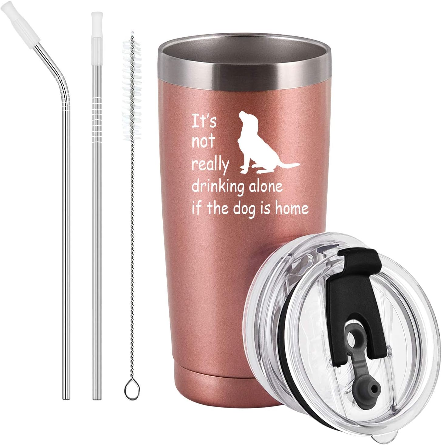 It's Not Drinking Alone if the Dog Is Home Funny Dog Themed Travel Tumbler, Gifts for Dog Mom Pet Dog Lover Dog Owner Women Wife Fur Mom, 20oz Insulated Stainless Steel Tumbler with 2 Lids, Rose Gold