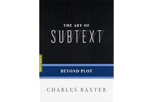 The Art of Subtext: Beyond Plot (Art of...)
