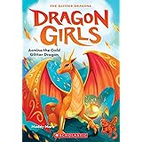 Azmina the Gold Glitter Dragon (Dragon Girls #1)