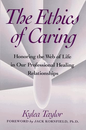 Download Ethics of Caring: Honoring the Web of Life in Our Professional Healing Relationships PDF