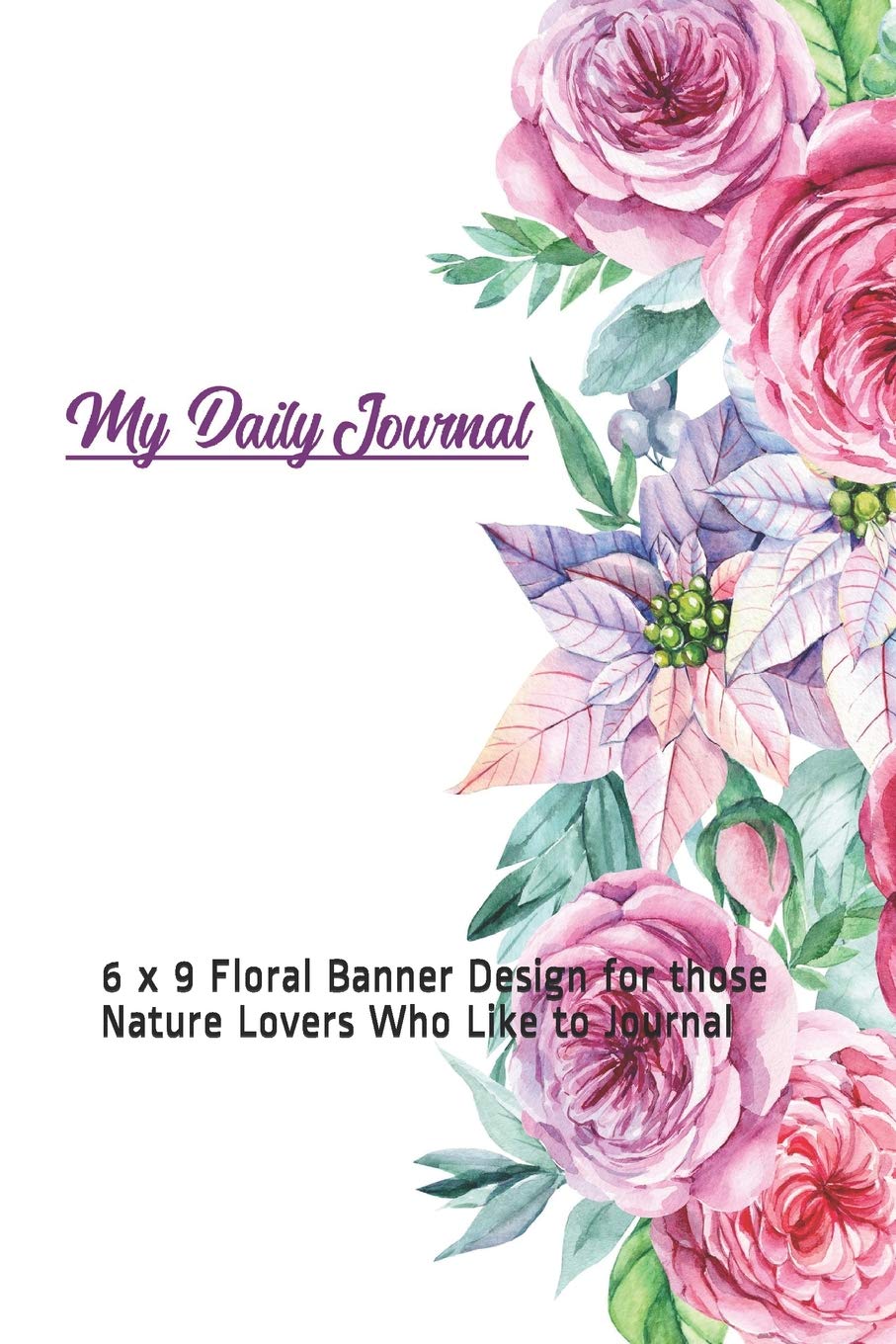 Amazon Com My Daily Journal 6 X 9 Floral Banner Design For Those