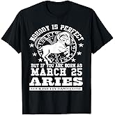Aries Star Sign March 25 Astrology Horoscope Birthday T-Shirt