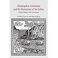Christopher Columbus and the Enterprise of the Indies: A Brief History with Documents (Bedford Series in History and Culture)