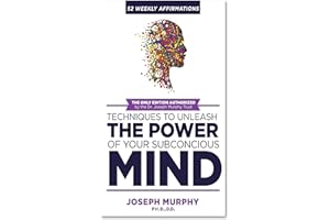 52 Weekly Affirmations: Practical Techniques to Unleash the Power of Your Subconscious Mind