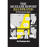The Mueller Report Illustrated: The Obstruction Investigation