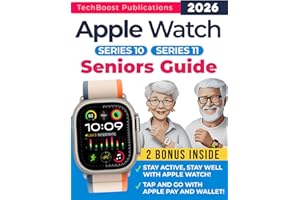 Apple Watch Seniors Guide: Your Simple Path to Connectivity and Health: Easy Steps, Big Text, and Helpful Tips for Non-Tech-Savvy Users. Includes ... and Series 10 (Easy Tech Guides for Seniors)